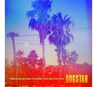 Dogstar Somewhere Between the Power Lines and Palm Trees (Vinyl LP) 12" Album