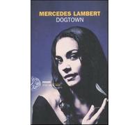 Dogtown - Lambert Mercedes