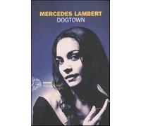 Dogtown - Lambert Mercedes