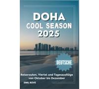 Doha Cool Season 2025: Reiserouten, Viertel und Tagesausflüge von Oktober bis Dezember