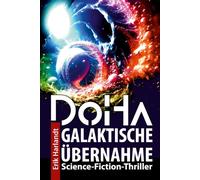 DoHa - Galaktische Übernahme: Science-Fiction-Roman: 3