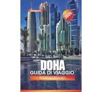 DOHA Guida di viaggio 2026: Visita il Museo di Arte Islamica, scopri la Perla-Qatar e goditi i safari nel deserto