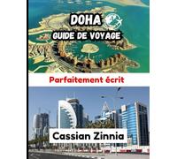 DOHA GUIDE DE VOYAGE 2025: Meilleures attractions, conseils locaux, hôtels et itinéraires pour tous les budgets