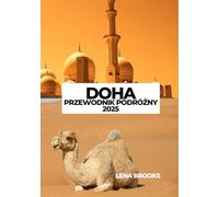 DOHA PRZEWODNIK PODRÓŻNY 2025
