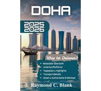 DOHA REISEFÜHRER 2025-2026: IHR UNVERZICHTBARER REISEBEGLEITER IN KATARS LEBENDIGER HAUPTSTADT