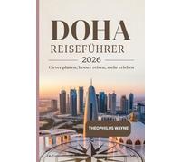 Doha Reiseführer 2026: Clever planen, besser reisen, mehr erleben