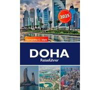 DOHA Reiseführer 2026: Erkunden Sie moderne Wahrzeichen, kulturelle Schätze, luxuriöse Einkaufsmöglichkeiten und lebendige Restaurants in Katars pulsierender Hauptstadt