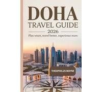 Doha Travel Guide 2026: Plan Smart, Travel Better, Experience More