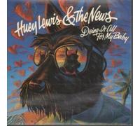 Huey Lewis & The News – Doing It All For My Baby – Vinile 7" 45 giri (1986) Chrysalis