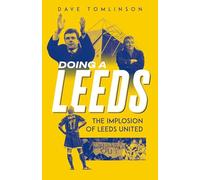 Dave Tomlinson Doing a Leeds (Copertina rigida) (PRESALE 18/08/2025)