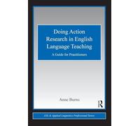 Doing Action Research in English Language Teaching: A Guide for Practitioners
