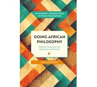 Doing African Philosophy: Beyond Textuality and Individual Authorship