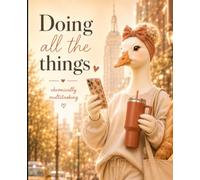 Doing All The Things chronically multitasking: A Soft Chaos Studio Journal