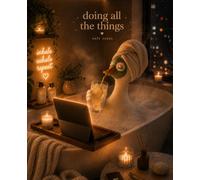 Doing All The Things soft reset: Soft Chaos Studio Journal