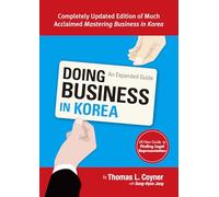 Doing Business in Korea: An Expanded Guide [Lingua Inglese]
