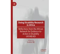 Doing Disability Research in Africa: Reflections from the African Network for Evidence-to-action in Disability Afrinead
