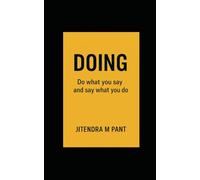 Doing: Do What You Say, and Say What You Do