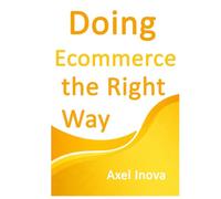 Doing Ecommerce, the Right Way: From First Product to First Sale