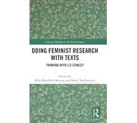 Doing Feminist Research with Texts: Thinking with Liz Stanley