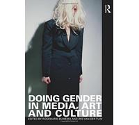 Doing Gender in Media, Art and Culture: A Comprehensive Guide to Gender Studies