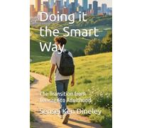 Doing it the Smart Way: The Transition from Teenage to Adulthood
