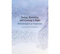 Doing, Knowing, and Getting it Right: Methodologism as Pragmatism