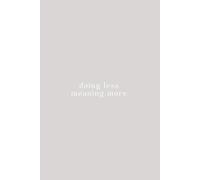 Doing Less, Meaning More - Minimalist Lined Notebook | Matte Mauve | 6x9 Journal for Writing, Notes, or Everyday Thoughts | 100 pages