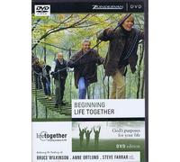 Doing Life Together: Beginning Life Together, Six Sessions on God's Purposes for your life