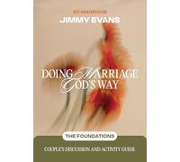 Doing Marriage God's Way the Foundations Couple's Discussion and Activity Guide