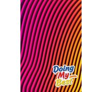 Doing My Best: A Journal for Capturing Ideas: 100 Lined Pages for Daily Notes, Creative Writing, and Personal Reflection - Designed for All Writing Styles