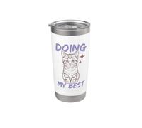 Doing My Best Cute Cat Funny Relatable Bicchiere termico in acciaio inox doppia parete