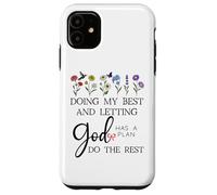 Doing My Best & Letting God Do the Rest Quote God Has a Plan Custodia per iPhone 11