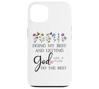 Doing My Best & Letting God Do the Rest Quote God Has a Plan Custodia per iPhone 13