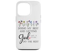 Doing My Best & Letting God Do the Rest Quote God Has a Plan Custodia per iPhone 13 Pro