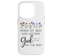 Doing My Best & Letting God Do the Rest Quote God Has a Plan Custodia per iPhone 14 Pro