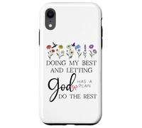 Doing My Best & Letting God Do the Rest Quote God Has a Plan Custodia per iPhone XR