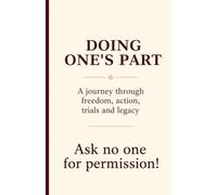 DOING ONE'S PART: Ask no one for permission!