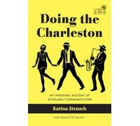 Doing the Charleston: My Personal History of Scholarly Communication