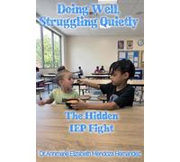 Doing Well, Struggling Quietly: The Hidden IEP Fight