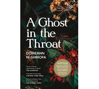 Doireann Ni Ghriofa A Ghost In The Throat (Tascabile)