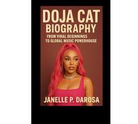 DOJA CAT BIOGRAPHY: From Viral Beginnings To Global Music Powerhouse