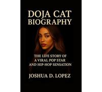 DOJA CAT BIOGRAPHY: The Life Story Of A Viral Pop Star And Hip-hop Sensation