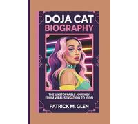 DOJA CAT BIOGRAPHY:: The Unstoppable Journey from Viral Sensation to Icon