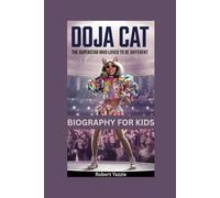 DOJA CAT: The Superstar Who Loved To Be Different- Biography For Kids
