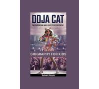 DOJA CAT: The Superstar Who Loved To Be Different- Biography For Kids