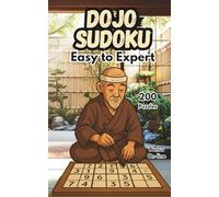 Dojo Sudoku | Train Your Mind | Master the Grid: 200 Puzzles from Easy to Expert | Belt-Level Progression | QR Code Hints & Solutions | Pocket Size with Large Print | For Adults, Seniors and Teens