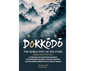 Dokk¿d¿, The Noble Path of Solitude-Reinterpreted