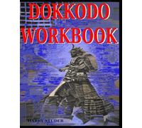 DOKKODO WORKBOOK: TRANSFORMING THE PATH FROM WORDS TO ACTION