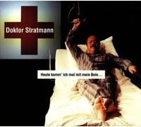 Doktor Stratmann - Heute Komm' Ich Mal mit Mein B