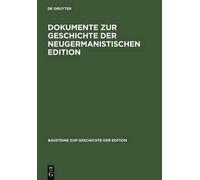 Dokumente Zur Geschichte Der Neugermanistischen Edition (Copertina rigida)